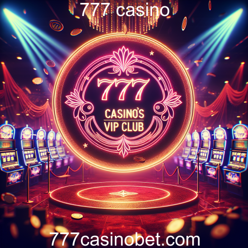 Descubra o Exclusivo VIP Club do 777 Casino